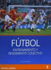 Portada de F&uacute;tbol. Entrenamiento y rendimiento colectivo
