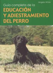 Portada de Guía completa de la educación y adiestramiento del perro