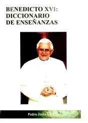 Portada de BENEDICTO XVI. DICCIONARIO DE ENSE¥ANZAS