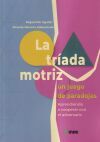 La Tr&iacute;ada Motriz, Un Juego De Paradojas