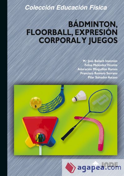 Bádminton, floorball, expresión corporal y juegos