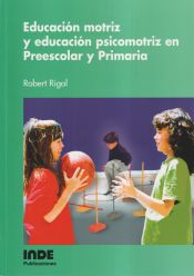 Portada de Educaci&oacute;n motriz y educaci&oacute;n psicomotriz en Preescolar y Primaria