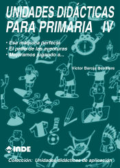 Portada de Esa máquina perfecta. El patio de las aventuras. Mejoramos jugando a &. Unidades didácticas para Primaria IV