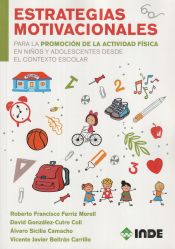 Portada de Estrategias motivacionales para la promoción de la actividad físicas en niños y adolescentes desde el contexto escolar