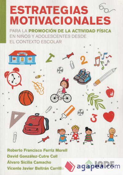 Estrategias motivacionales para la promoción de la actividad físicas en niños y adolescentes desde el contexto escolar