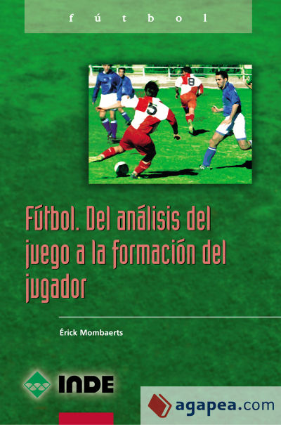 Fútbol. Del análisis del juego a la formación del jugador