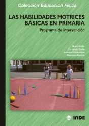 Portada de Las habilidades motrices básicas en Primaria