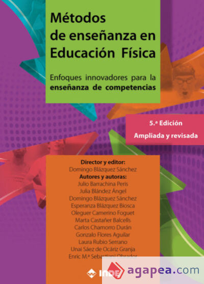 Métodos de enseñanza en Educación Física: Enfoques innovadores para la enseñanza de competencias 5ª edición