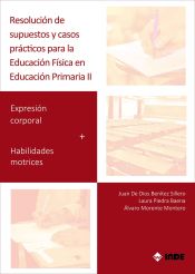 Portada de Resolución de supuestos y casos prácticos para Educación Física en Educación Primaria. Volumen II