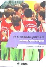 Portada de Y el s&aacute;bado partido! Esto es Mini b&aacute;squet