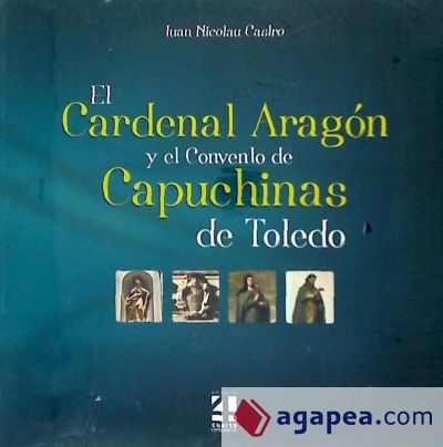 El cardenal Aragón y el convento de las capuchinas de Toledo