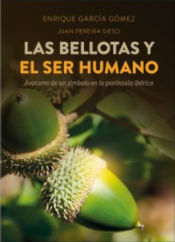 Portada de LAS BELLOTAS Y EL SER HUMANO