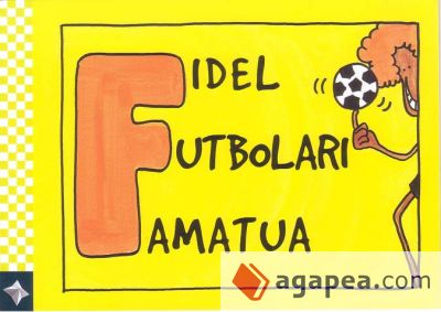 HIZKIRIMIRI - F - Fidel futbolari famatua