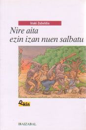 Portada de Nire aita ezin izan nuen salbatu