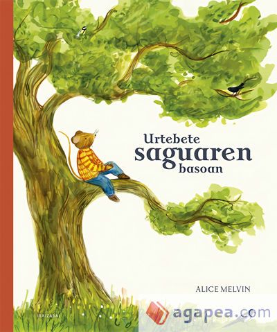 Urtebete saguaren basoan Urtebete saguaren basoan