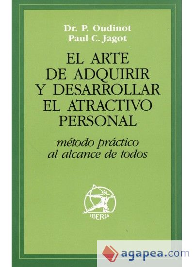 El arte de adquirir y desarrollar el atractivo personal