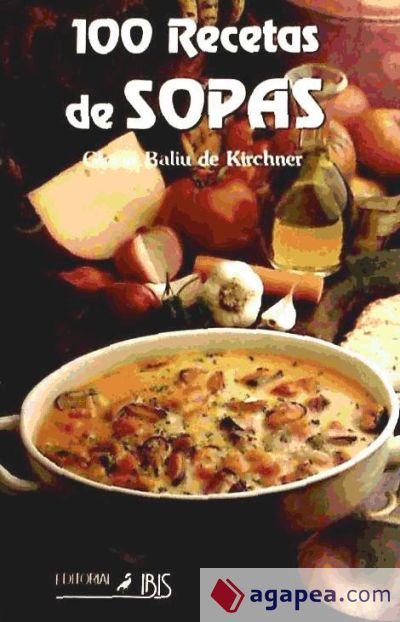 100 RECETAS DE SOPA IBIS