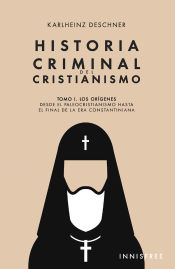 Portada de Historia criminal del cristianismo tomo i