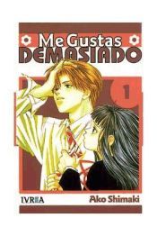 Portada de ME GUSTAS DEMASIADO 01 (COMIC)