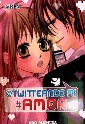 Portada de TWUITTEANDO MI AMOR (COMIC) (TOMO UNICO)