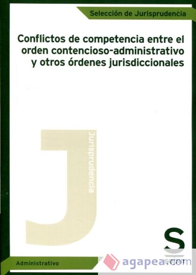 Conflictos de competencia entre el orden contencioso-administrativo y otros órdenes jurisdiccionales