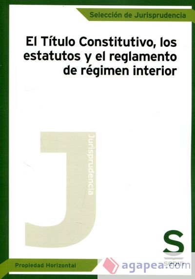 El Tribunal Constitutivo, los estatutos y el reglamento de régimen interior