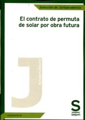 Portada de El contrato de permuta de solar por obra futura