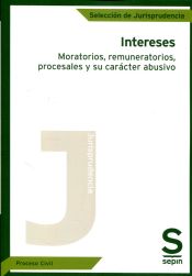 Portada de Intereses moratorios, remuneratorios, procesales y su carácter abusivo