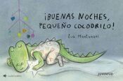 Portada de ¡Buenas noches, pequeño cocodrilo!