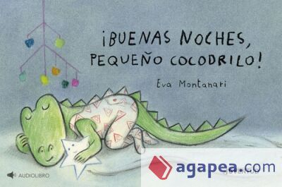 ¡Buenas noches, pequeño cocodrilo! ¡Buenas noches, pequeño cocodrilo!