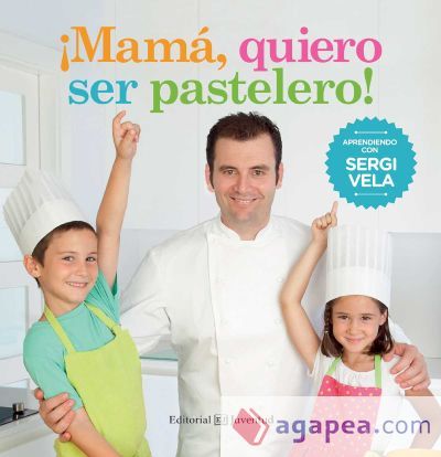 &iexcl;Mam&aacute;, quiero ser pastelero!