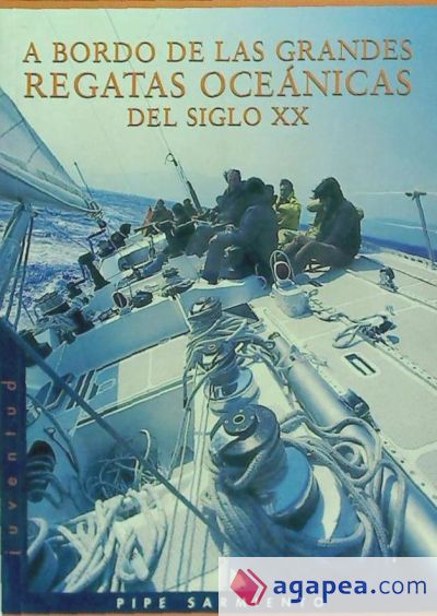 A BORDO DE LAS GRANDES REGATAS DEL SIGLO XX