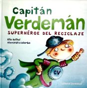 Portada de CAPITÁN VERDEMAN, SUPERHÉROE DEL RECICLAJE