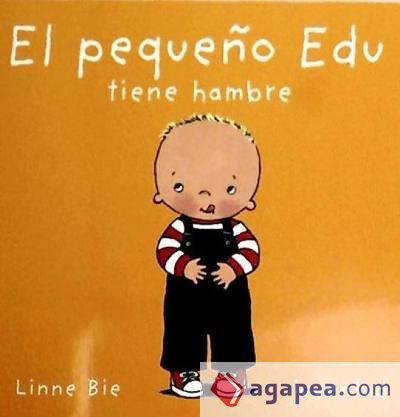 El pequeño Edu tiene hambre