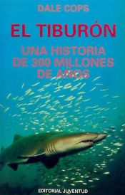 Portada de El tiburón : una historia de 300 millones de años