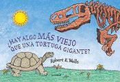 Portada de Hay algo más viejo que una tortuga gigante