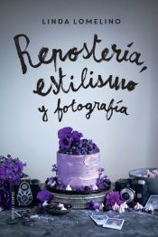 Portada de Repostería, estilismo y fotografía