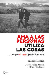 Portada de Ama a las personas, utiliza las cosas