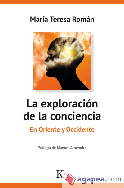 La exploración de la conciencia: En Oriente y Occidente