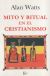 Portada de Mito y ritual en el cristianismo, de Alan Watts