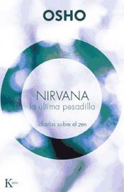 Portada de Nirvana la última pesadilla : charlas sobre el zen