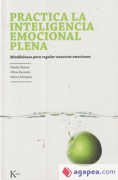 Practica la inteligencia emocional plena Practica la inteligencia emocional plena