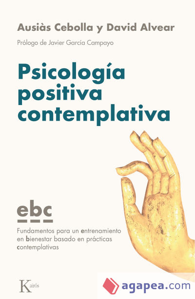 Psicología positiva contemplativa: Fundamentos para un entrenamiento en bienestar basado en prácticas contemplativas (EBC)