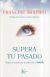 Portada de Supera tu pasado: Tomar el control de la vida con el EMDR, de Francine Shapiro