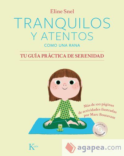 Tranquilos y atentos como una rana. Tu gu&iacute;a pr&aacute;ctica de serenidad