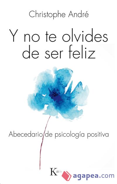 Y no te olvides de ser feliz