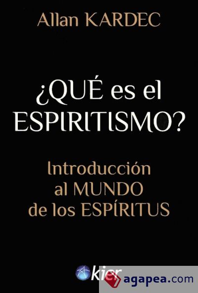 ¿Qué es el Espiritismo? ¿Qué es el Espiritismo?