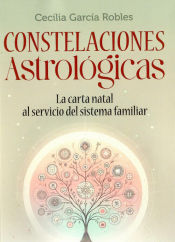 Portada de Constelaciones Astrológicas: La Carta Natal al servicio del Sistema familiar