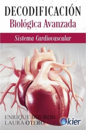 Portada de Decodificación Biológica Avanzada: Sistema cardiovascular