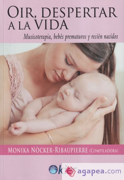 Oír, despertar a la Vida: Musicoterapia, bebés prematuros y recién nacidos